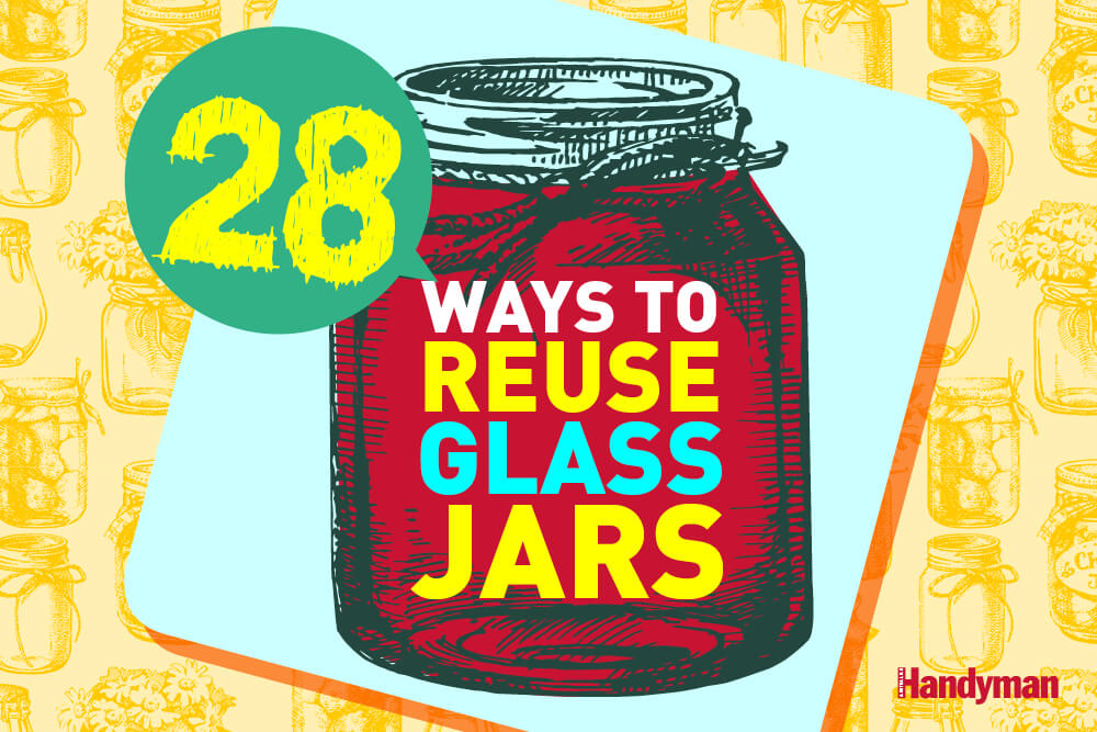 28 ways to reuse glass jars, handyman magazine, 